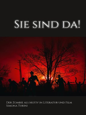 cover image of Sie sind da! Der Zombie als Motiv in Literatur und Film.
